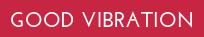 Good Vibration